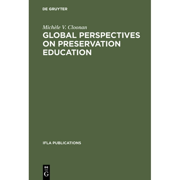 IFLA Publications Global perspectives on preservation education, Book 69, (Hardcover)