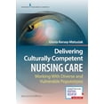 thumbnail image 2 of Delivering Culturally Competent Nursing Care: Working with Diverse and Vulnerable Populations, Second Edition: Working with Diverse and Vulnerable Populations, 2 of 3