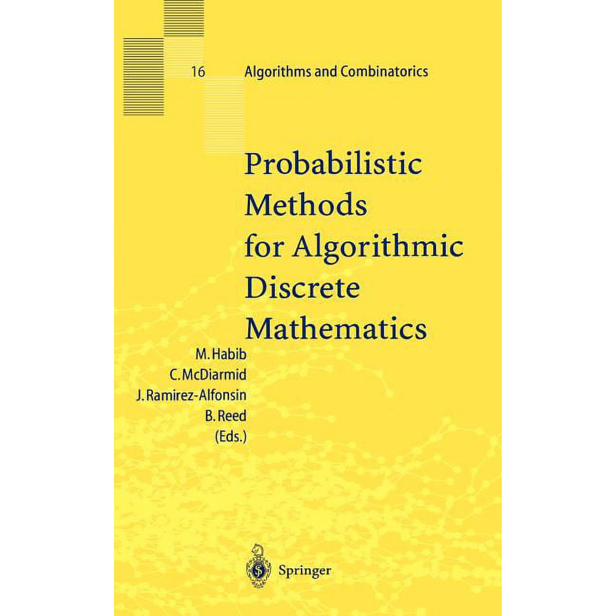 Algorithms and Combinatorics Probabilistic Methods for Algorithmic Discrete Mathematics Book 16 (Hardcover)