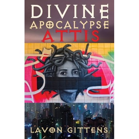 Divine Apocalypse Divine Apocalypse: Attis, Book 3, Book 3, (Paperback)