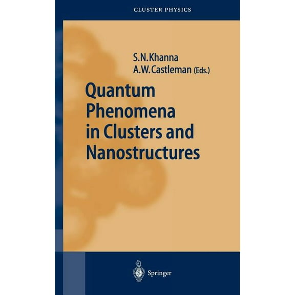 Springer Cluster Physics Quantum Phenomena in Clusters and Nanostructures, (Hardcover)
