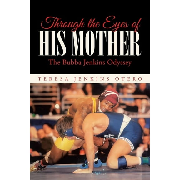 Through the Eyes of His Mother: The Bubba Jenkins Odyssey, (Paperback)