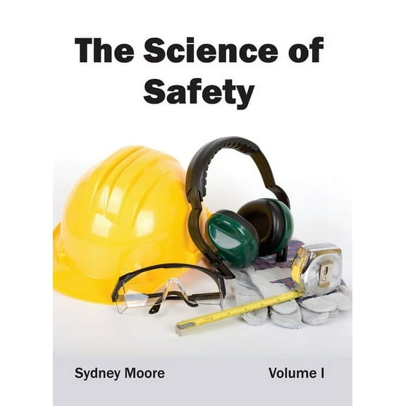 Science of Safety: Volume I, (Hardcover)