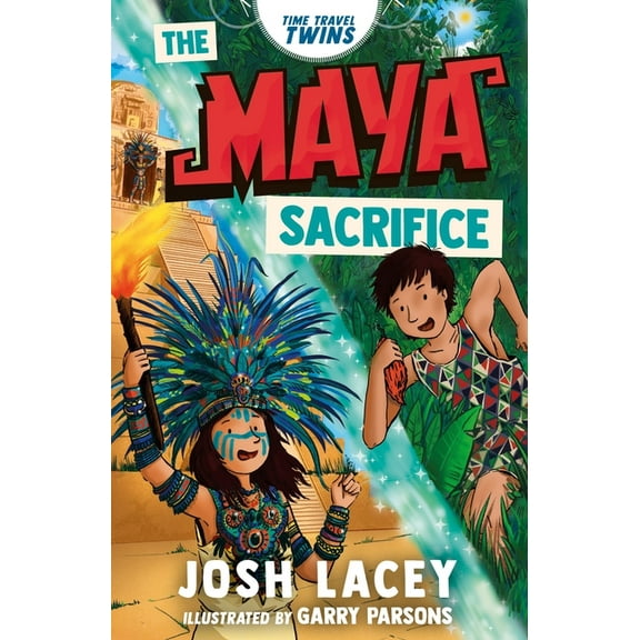 Time Travel Twins Time Travel Twins: The Maya Sacrifice, (Paperback)
