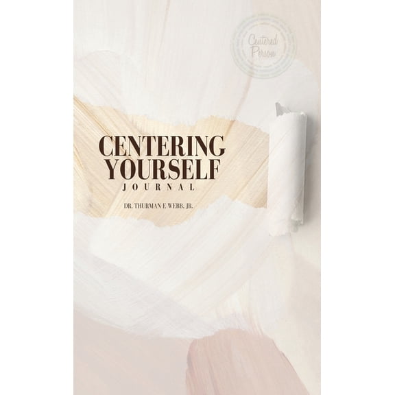Centering Yourself, (Hardcover)