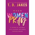 thumbnail image 1 of Pre-Owned When Women Pray (Paperback) 1546029494 9781546029496, 1 of 2