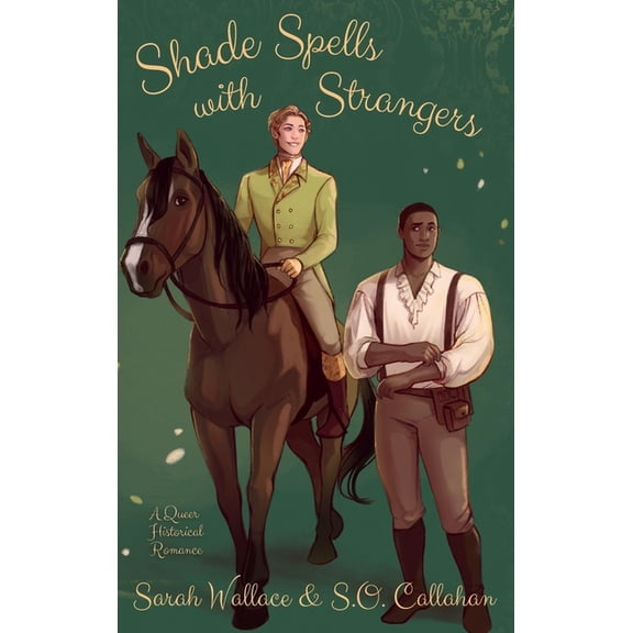 Fae & Human Relations: Regency Fantasy Shade Spells with Strangers: A Historical MM Romance, Book 3, (Hardcover)