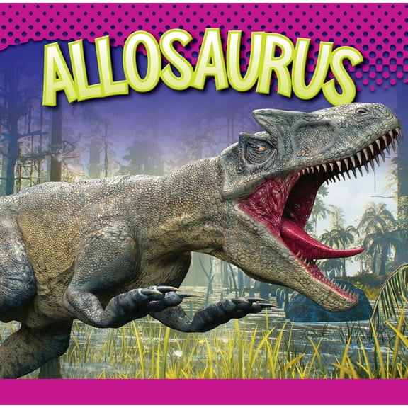 Dinosaurs Allosaurus, (Hardcover)