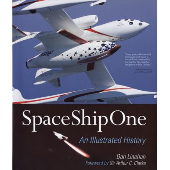 Pre-Owned SpaceShipOne: An Illustrated History (Hardcover) 076033188X 9780760331880