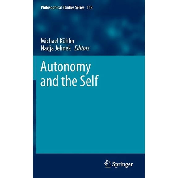 Philosophical Studies Autonomy and the Self, Book 118, (Hardcover)