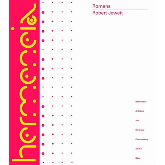Hermeneia: A Critical & Historical C Romans: A Commentary, (Hardcover)