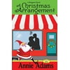 A Christmas Arrangement: A Short Romance Novel (the Flower Shop Mystery Series Book 3)