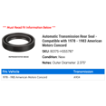 thumbnail image 2 of Automatic Transmission Rear Seal - Compatible with 1978 - 1983 American Motors Concord 1979 1980 1981 1982, 2 of 2