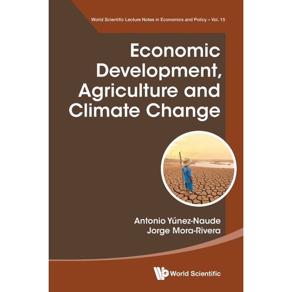 Economic Development, Agriculture and Climate Change, (Paperback)