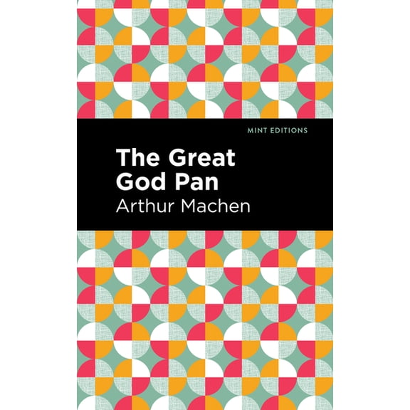 Mint Editions (Horrific, Paranormal, Sup The Great God Pan, (Paperback)