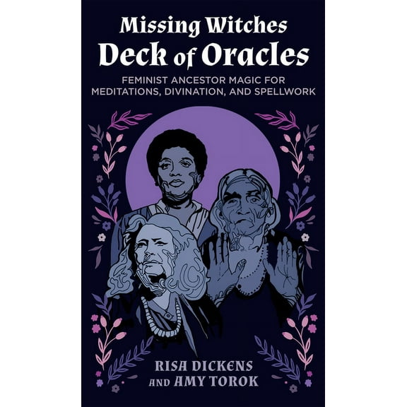 The Missing Witches Deck of Oracles : Feminist Ancestor Magic for Meditations, Divination, and Spellwork (Cards)