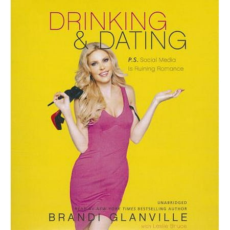 Drinking and Dating by Brandi Glanville Unabridged 2014 CD ISBN-