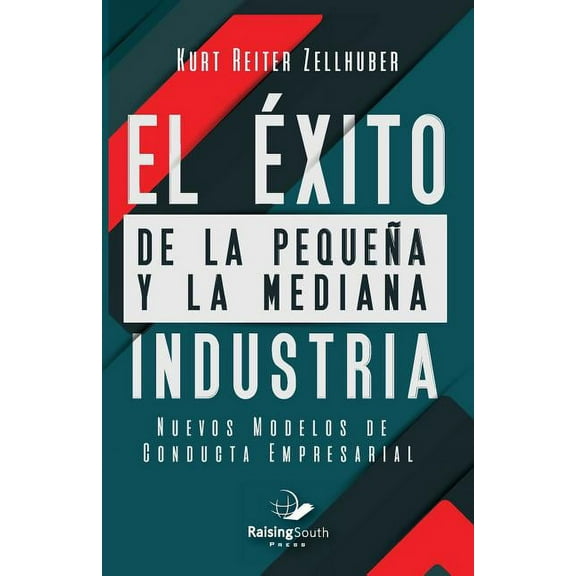 El éxito de la pequeña y la mediana Industria (Paperback)