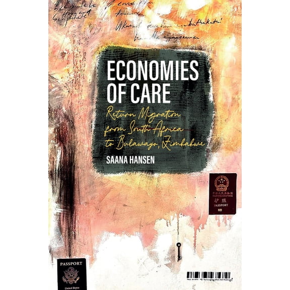 Economies of Care: Return Migration from South Africa to Bulawayo, Zimbabwe, (Hardcover)