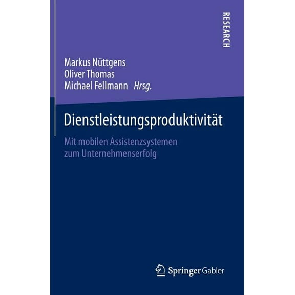 Dienstleistungsproduktivität: Mit Mobilen Assistenzsystemen Zum Unternehmenserfolg, (Hardcover)