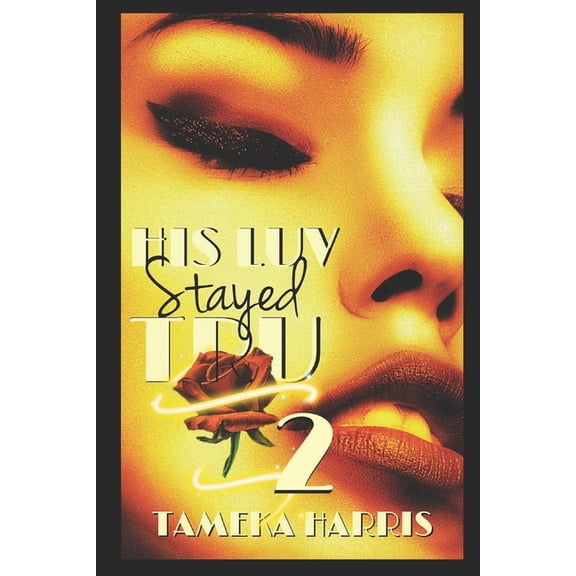 His Luv Stayed Tru 2 (Paperback)
