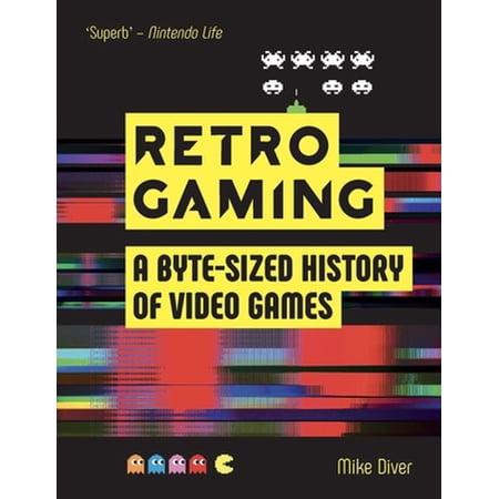 Pre-Owned Retro Gaming: A Byte-Sized History of Video Games - From Atari to Zelda (Paperback) 1912785862 9781912785865