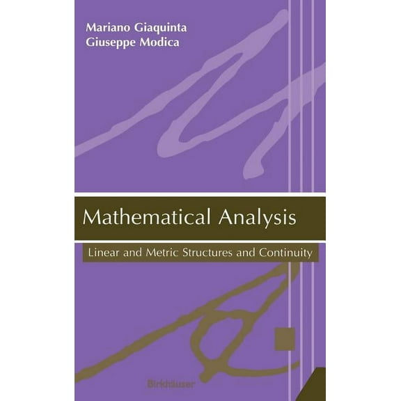 Mathematical Analysis: Linear and Metric Structures and Continuity, (Hardcover)