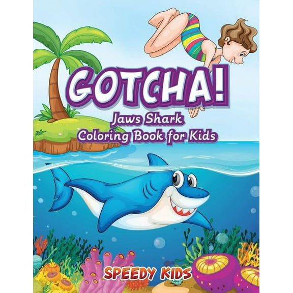 Gotcha! Jaws Shark Coloring Book for Kids, (Paperback)