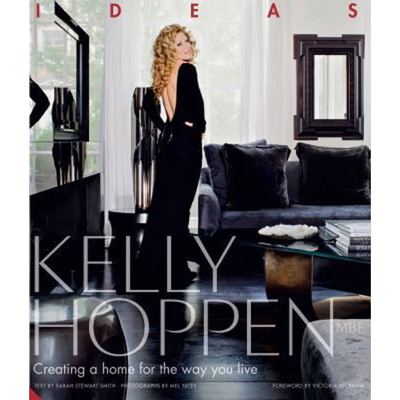 Pre-Owned Kelly Hoppen: Ideas: Creating a Home for the Way You Live (Hardcover) 1906417482 9781906417482
