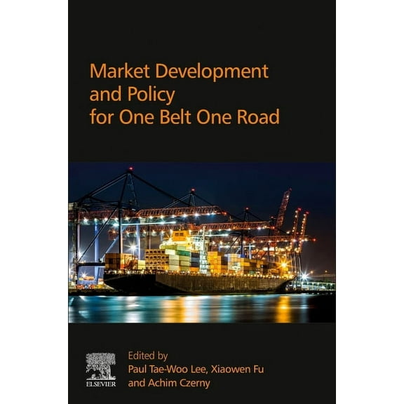 Market Development and Policy for One Belt One Road, (Paperback)