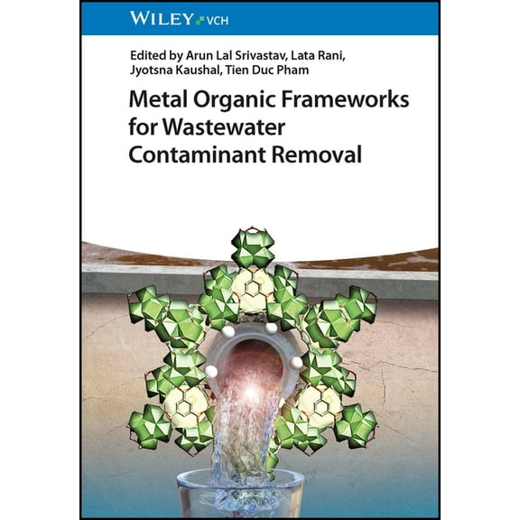 Metal Organic Frameworks for Wastewater Contaminant Removal, (Hardcover)