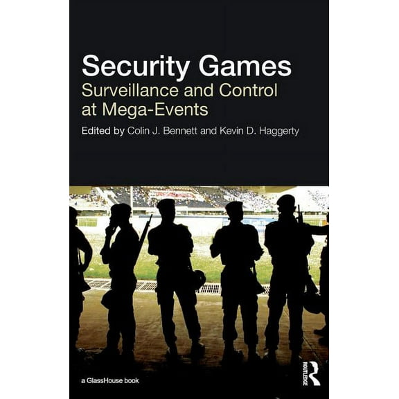 Security Games: Surveillance and Control at Mega-Events, (Paperback)