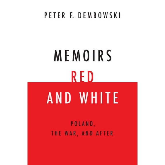 Memoirs Red and White: Poland, the War, and After, (Paperback)
