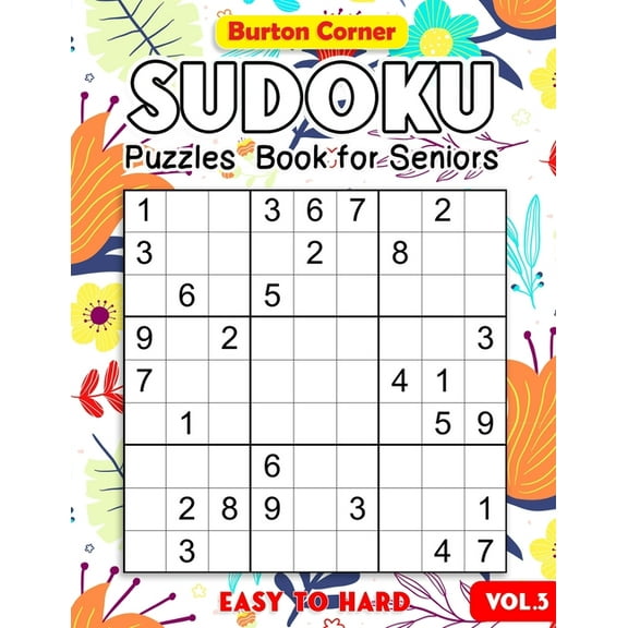 Sudoku for Seniors: Sudoku Puzzles Book for Seniors Easy to Hard: 101 Easy Medium Hard 9x9 Sudoku Puzzles Games Book with Solution Vol.3 Large Print Flower Theme for Women (Paperback)