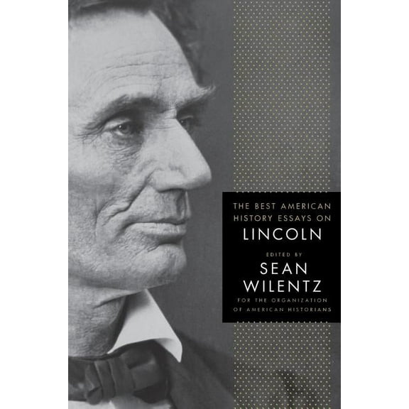 The Best American History Essays on Lincoln, (Paperback)