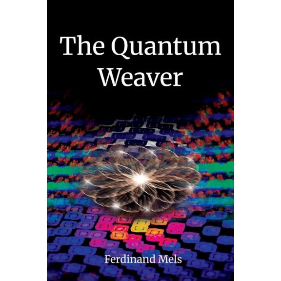 The Quantum Weaver, (Paperback)