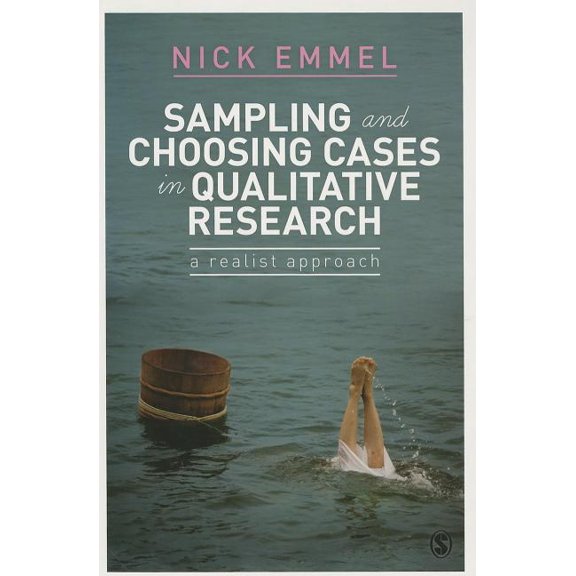 Sampling and Choosing Cases in Qualitative Research: A Realist Approach, (Paperback)
