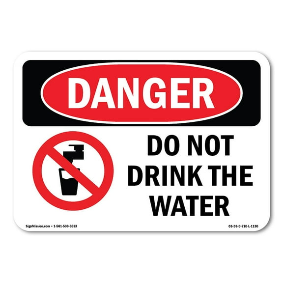OSHA Danger Sign - Do Not Drink The Water | Decal | Protect Your Business, Construction Site, Warehouse & Shop Area |  Made in The USA