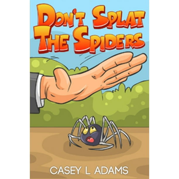 Love Bugs & Animals: Don't Splat The Spiders : Why Insects and Bugs are important (Series #2) (Paperback) Love Bugs & Animals: Don't Splat The Spiders : Why Insects and Bugs are important (Series #2) (Paperback)