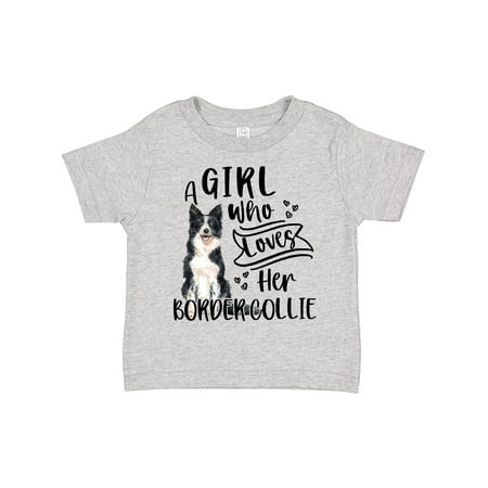 

Inktastic A Girl Who Loves Her Border Collie Gift Toddler Boy or Toddler Girl T-Shirt