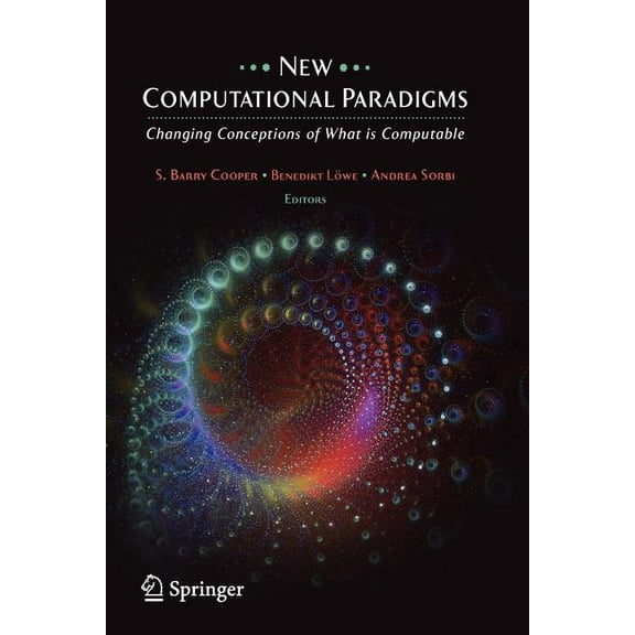 New Computational Paradigms: Changing Conceptions of What Is Computable, (Paperback)