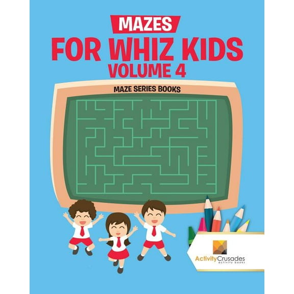 Mazes for Whiz Kids Volume 4: Maze Series Books, (Paperback)