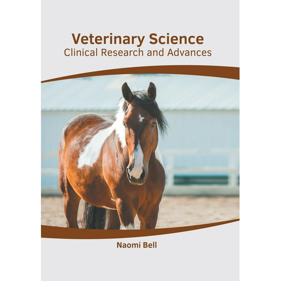 Veterinary Science: Clinical Research and Advances, (Hardcover)