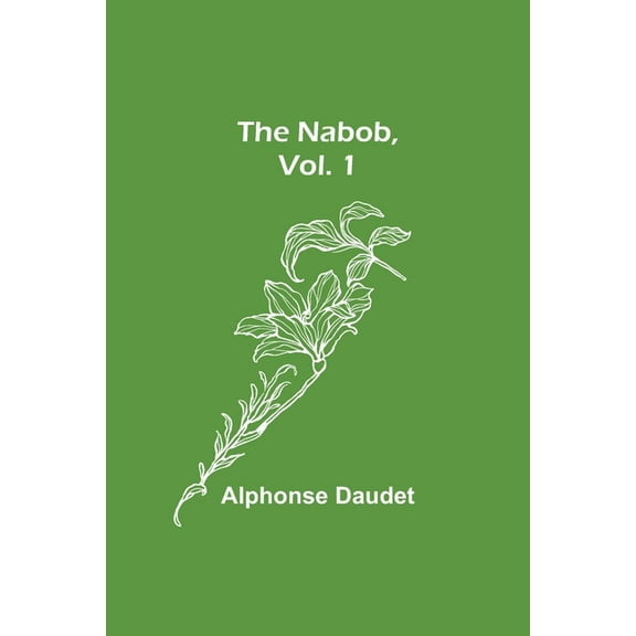 The Nabob, Vol. 1, (Paperback)