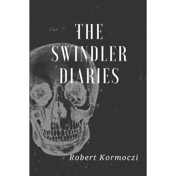 The Swindler Diaries, (Paperback)