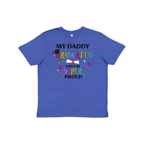 Inktastic My Daddy Graduated and I'm Super Proud Youth T-Shirt