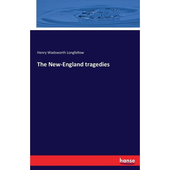 The New-England tragedies, (Paperback)