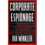 Corporate Espionage: What It Is, Why It's Happening in Your Company, What You Must Do About It [Hardcover - Used]
