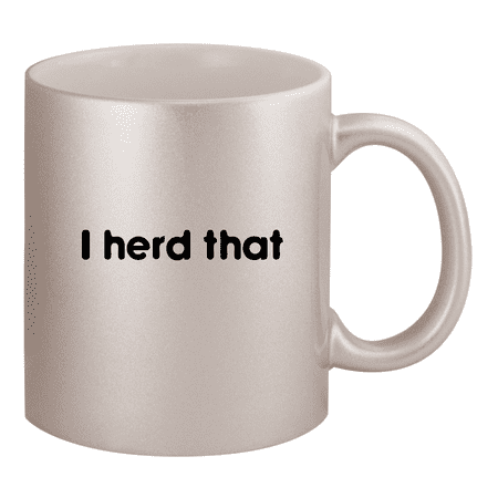 

I Herd That - 11oz Ceramic Silver Coffee Mug