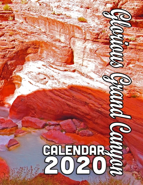 Glorious Grand Canyon Calendar 2020 Scenery from One of Our Country